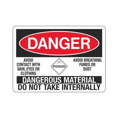 Danger Dangerous Material Do Not Take
Internally Sign